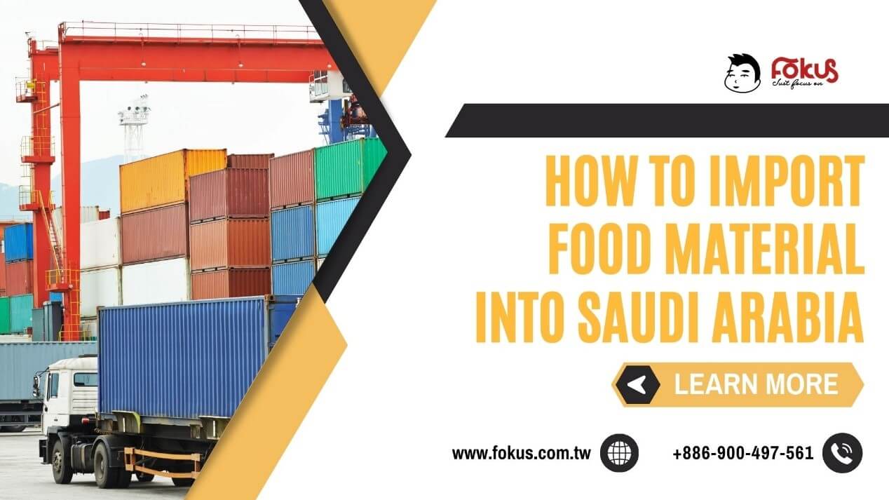 How to Import Food Material into Saudi Arabia